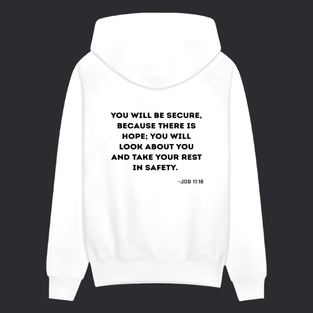 'You will be secure' Classic White Hoodie Strive Collection - white