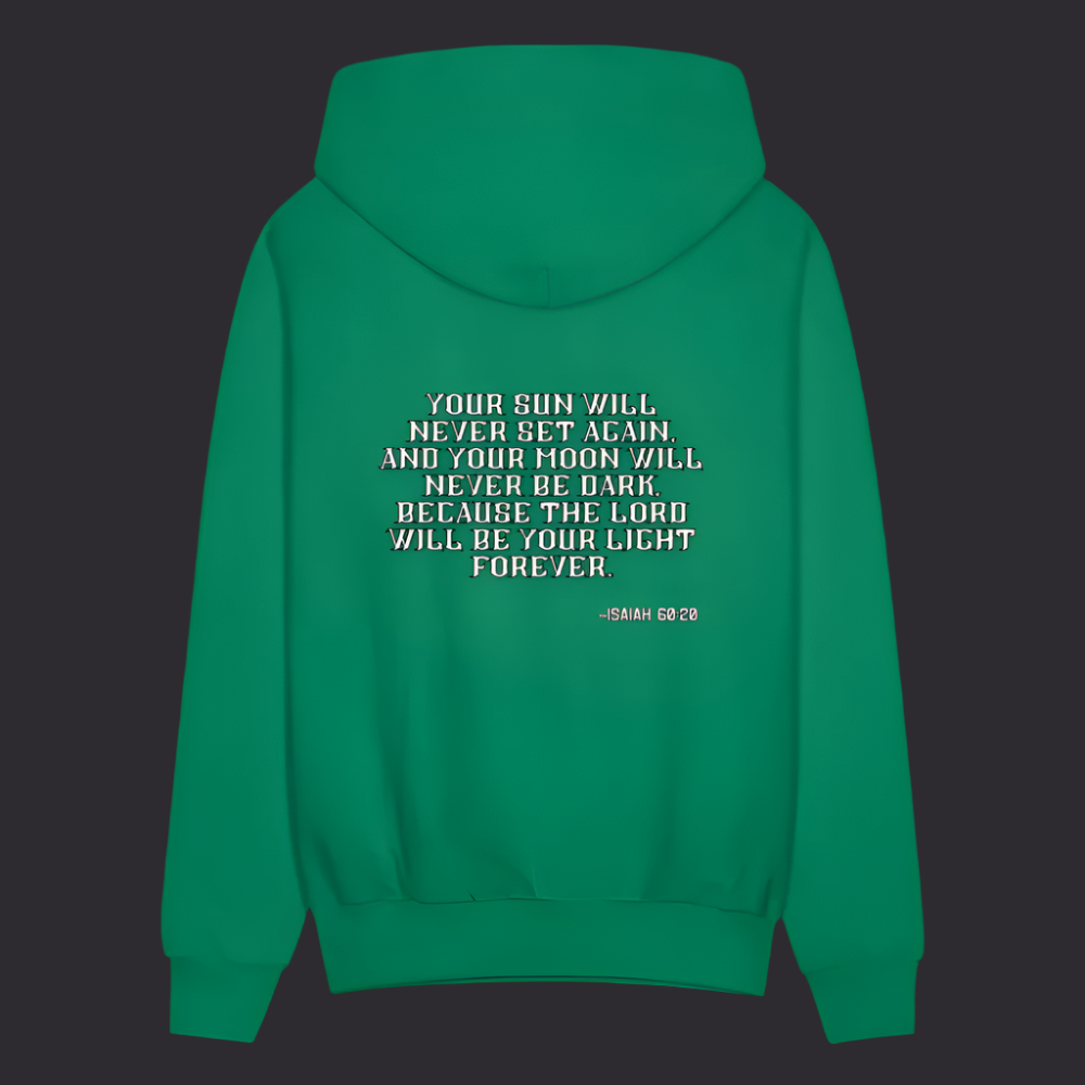 'Your sun will never set' Kelly Green Hoodie Thrive Collection - kelly green