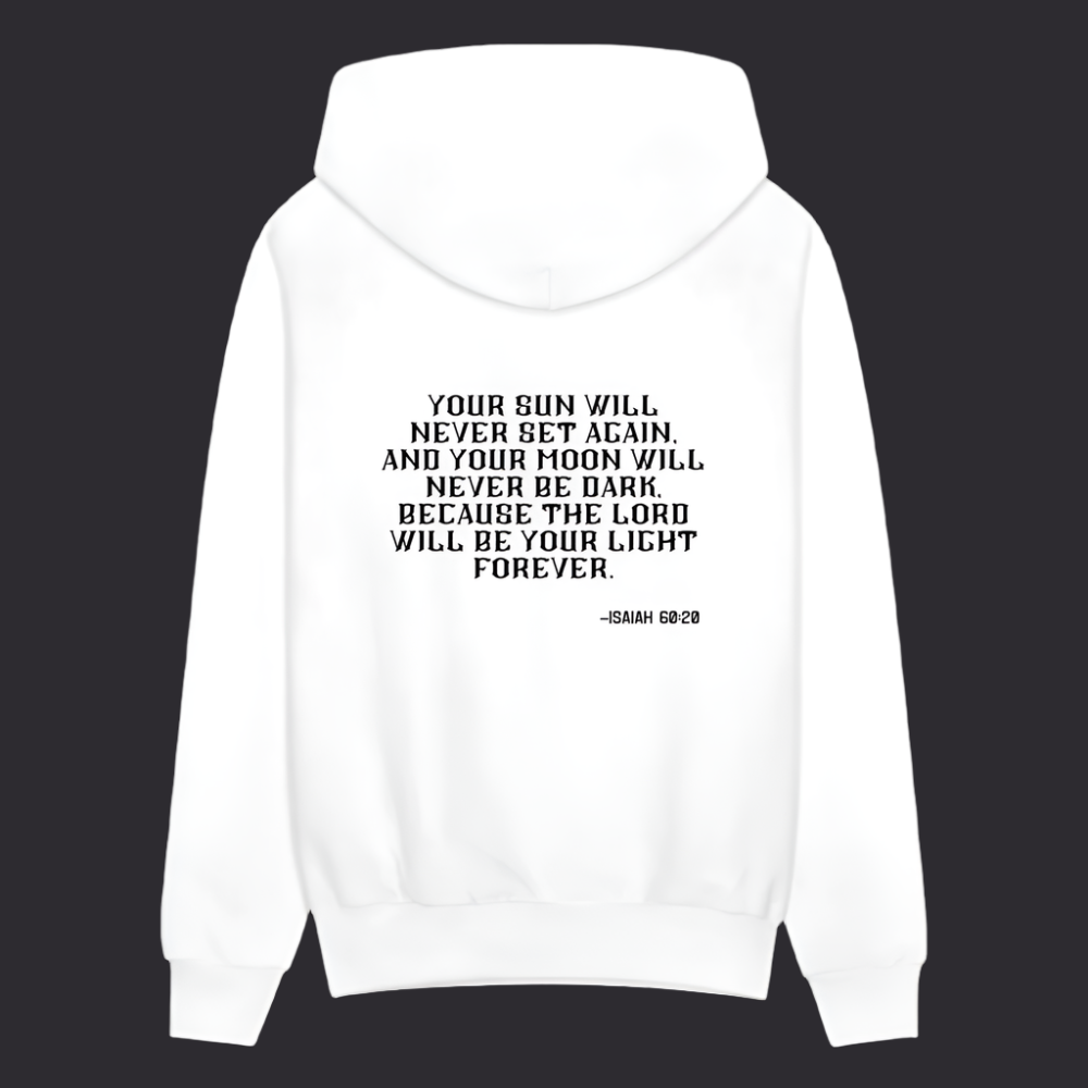 'Your sun will never set' Classic White Hoodie Thrive Collection - white