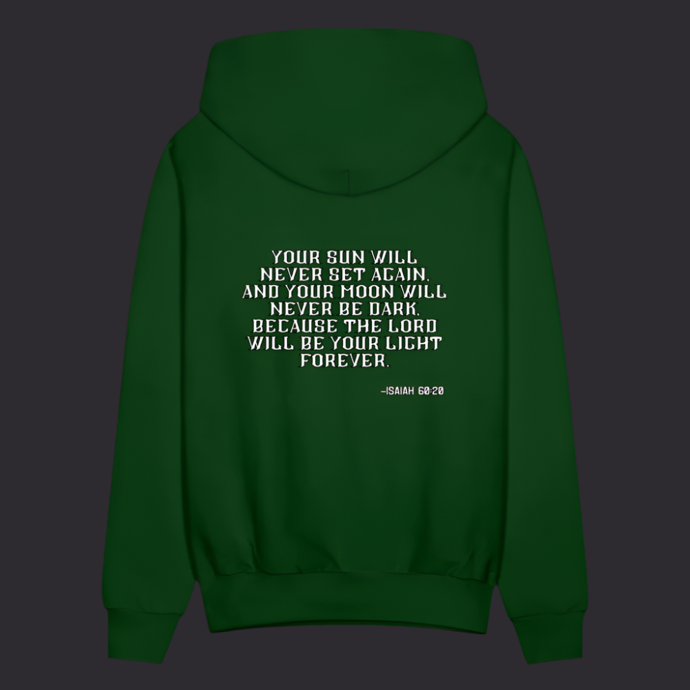 'Your sun will never set' Forest Green Hoodie Thrive Collection - forest green