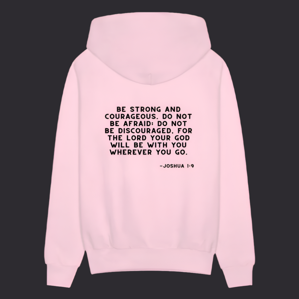 'Be Strong and Courageous' Pink Hoodie Strive Collection - pale pink